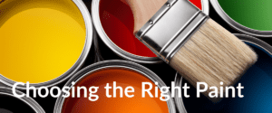Paint cans and brush with text about Choosing the Right Paint